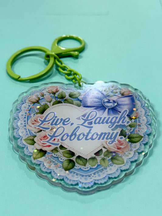 LIVE, LAUGH, LOBOMTOMY - Drop Dead Gorgeous Iridescent Keychain