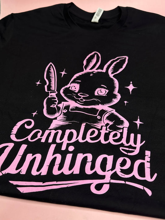 COMPLETELY UNHINGED - Bunny T-Shirt