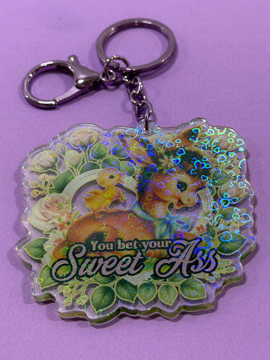 YOU BET YOUR SWEET ASS - Drop Dead Gorgeous Iridescent Keychain