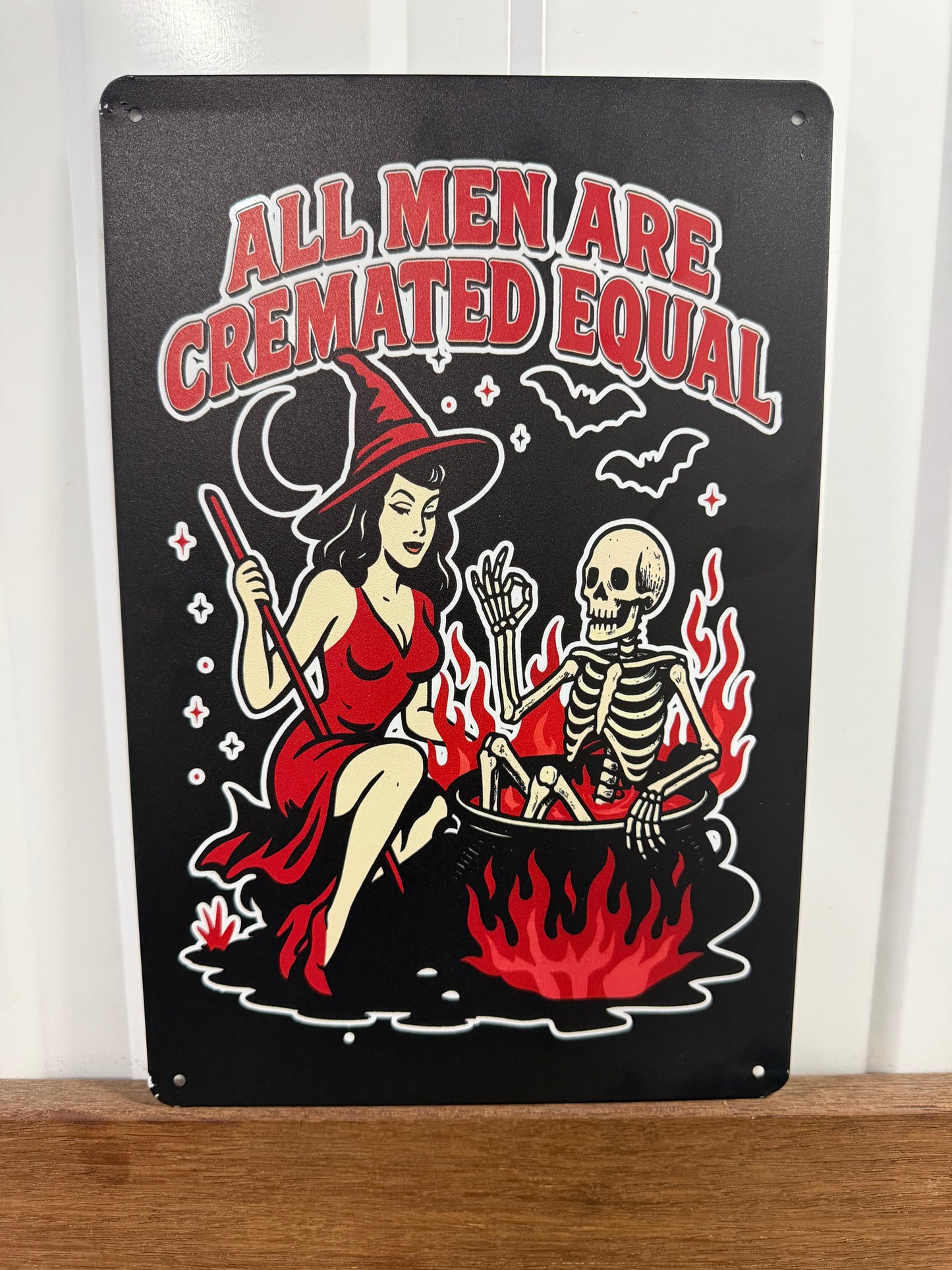 ALL MEN ARE CREMATED EQUAL - Tin Sign